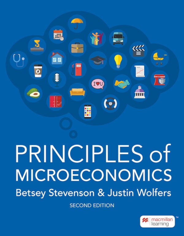 Testbank for Principles of Microeconomics, 2e Betsey Stevenson, Justin Wolfers