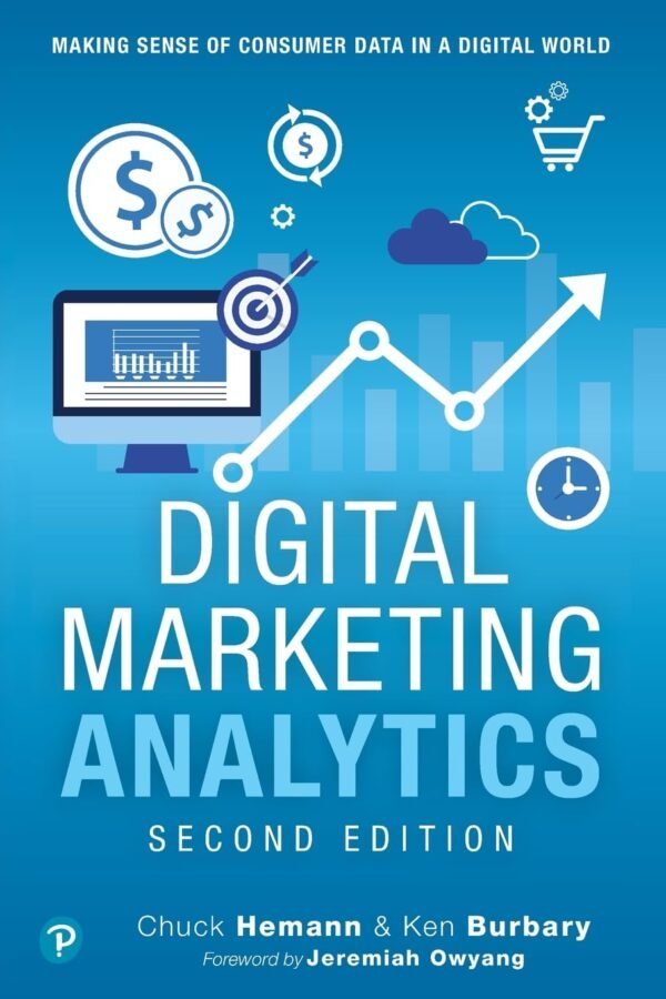 Test Bank for Digital Marketing Analytics: Making Sense of Consumer Data in a Digital World 2nd Edition