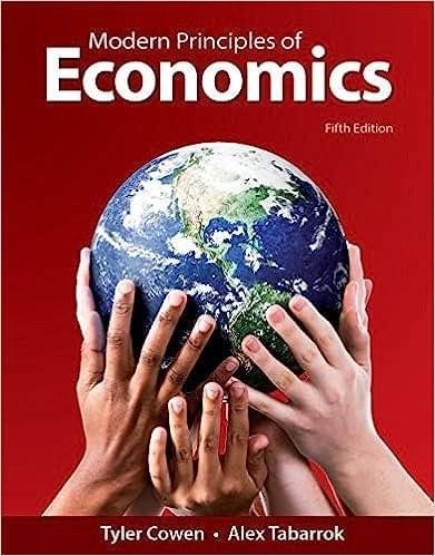 Testbank for Modern Principles of Economics, 5e Tyler Cowen, Alex Tabarrok
