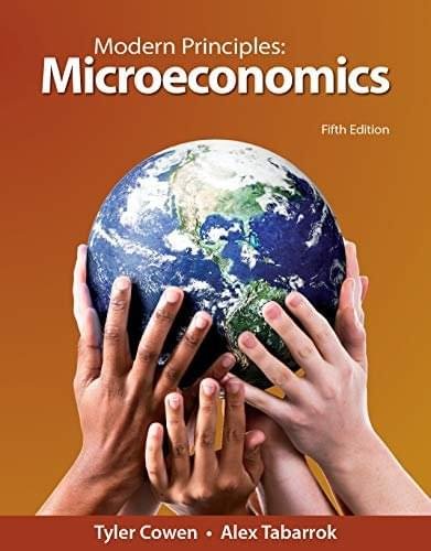 Testbank for Modern Principles of Microeconomics, 5e Tyler Cowen, Alex Tabarrok