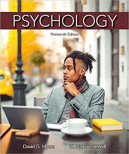 Testbank for Psychology, 13e David Myers, Nathan DeWall